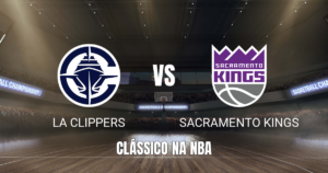 Onde assistir LA Clippers x Sacramento Kings: Palpite 21/10/2026