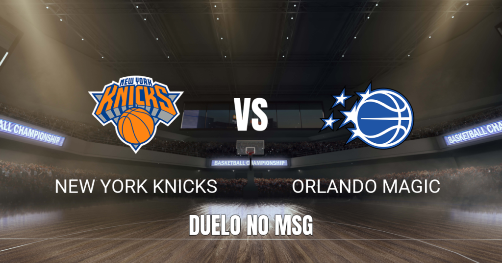 Onde assistir New York Knicks x Orlando Magic: Palpite 25/10/2026