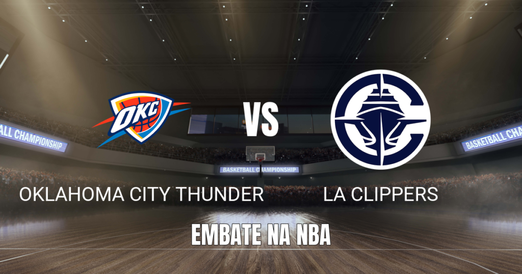 Onde assistir Oklahoma City Thunder x LA Clippers: Palpite 25/10/2026