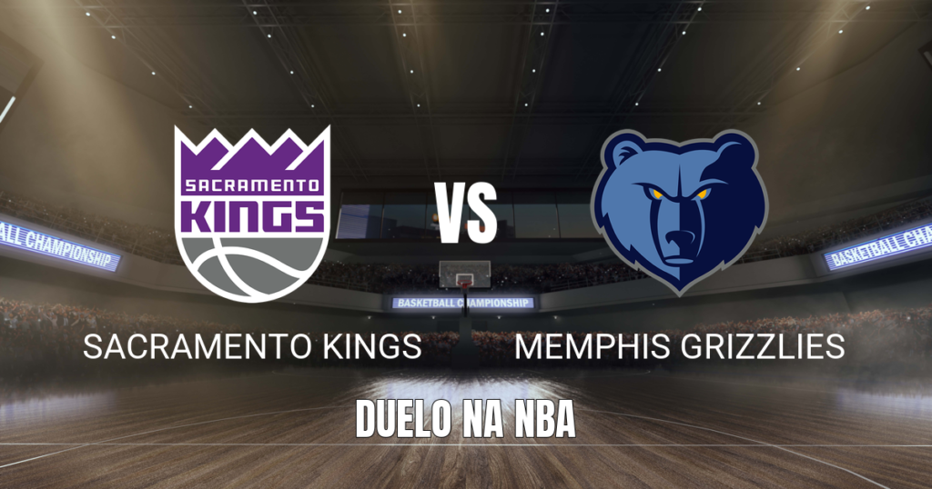 Onde assistir Sacramento Kings x Memphis Grizzlies: Palpite 25/10/2026
