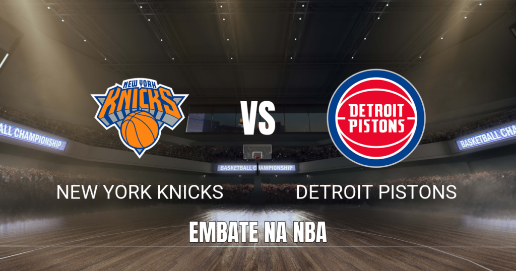 Onde assistir Knicks x Pistons: Palpite e análise NBA 27/10/2026