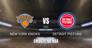 Onde assistir Knicks x Pistons: Palpite e análise NBA 27/10/2026