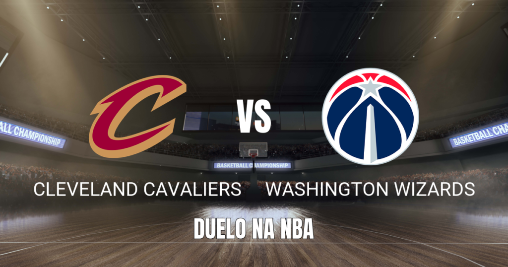 Onde assistir Cleveland Cavaliers x Washington Wizards, Palpite 28/10/2026