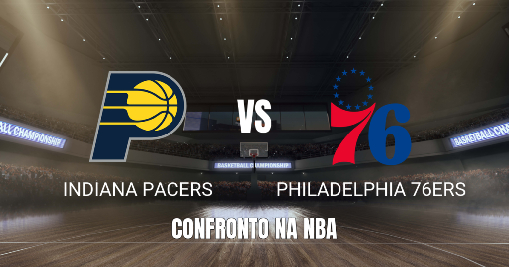 Onde assistir Indiana Pacers x Philadelphia 76ers: Palpite 28/10/2026