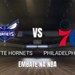 Onde assistir Charlotte Hornets x Philadelphia 76ers: Palpite 31/10/2026