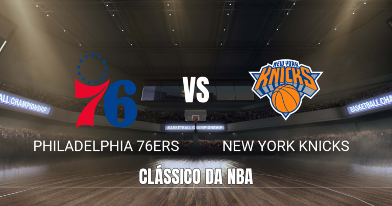 Onde assistir Philadelphia 76ers x New York Knicks: Palpite 05/10/2026