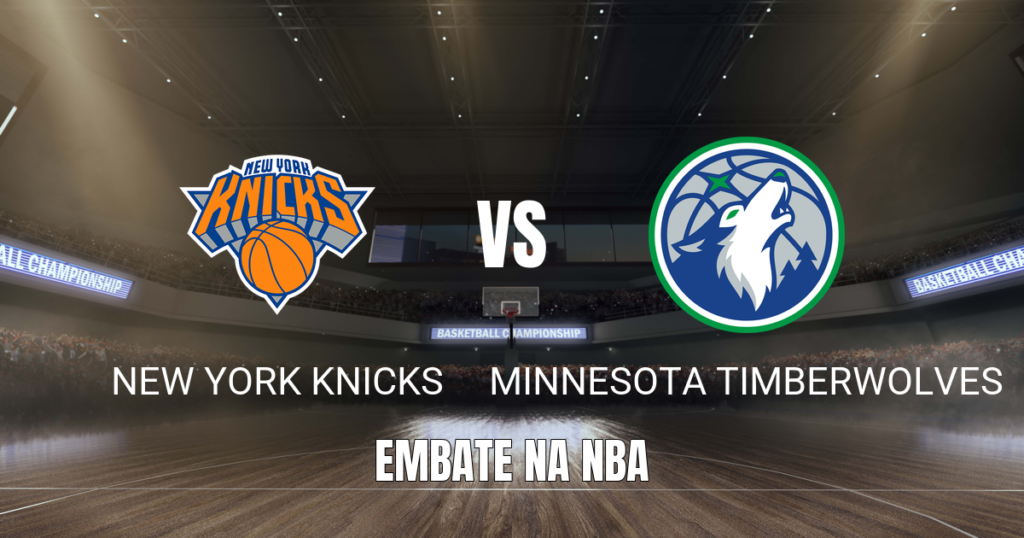 Onde assistir Knicks x Timberwolves: Palpite e análise 12/10/2026