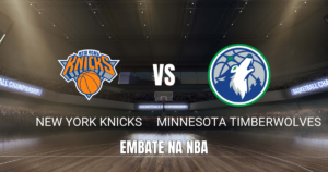 Onde assistir Knicks x Timberwolves: Palpite e análise 12/10/2026
