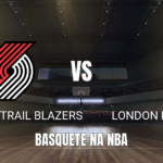 Onde assistir Portland Trail Blazers x London Lions: Palpite 12/10/2026