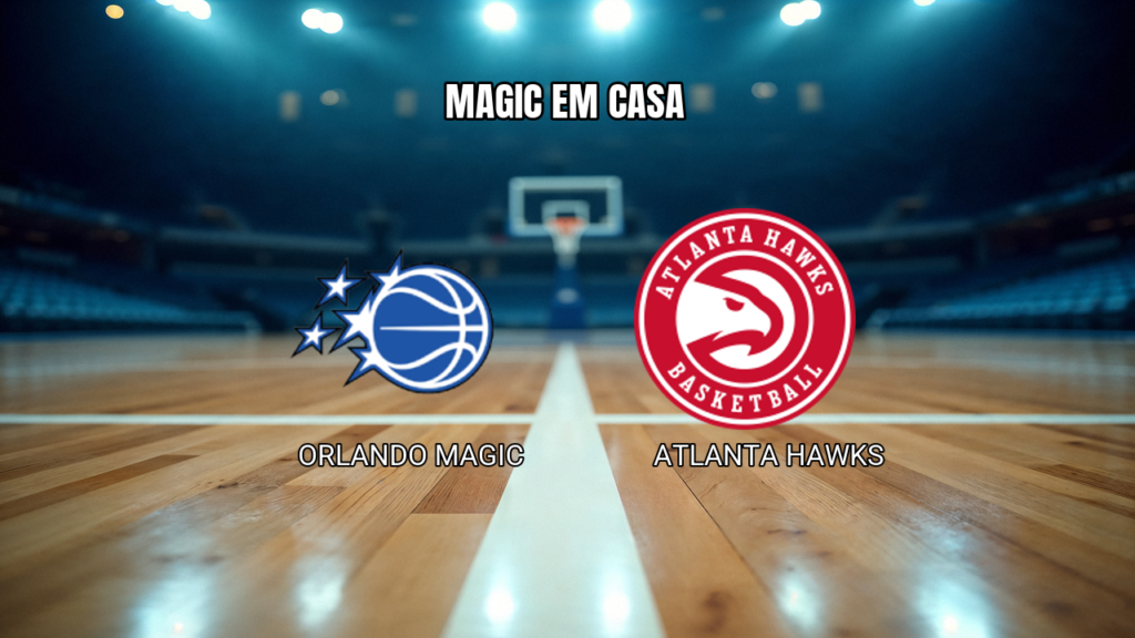 Palpite NBA: Orlando Magic vs Atlanta Hawks em 21/10/2026