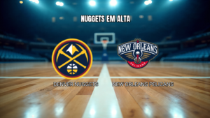 Palpite: Denver Nuggets x New Orleans Pelicans em 25/10/2026