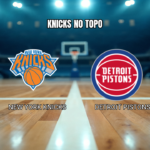 Palpite: New York Knicks x Detroit Pistons – 28/10/2026