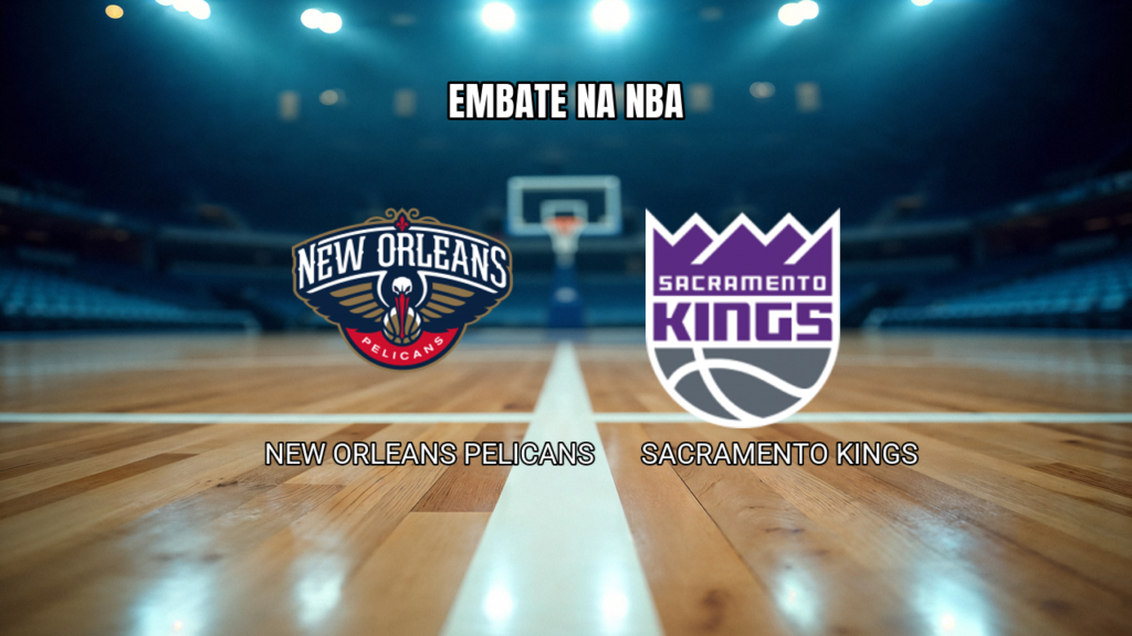 Palpite NBA: New Orleans Pelicans x Sacramento Kings - 30/10/2026